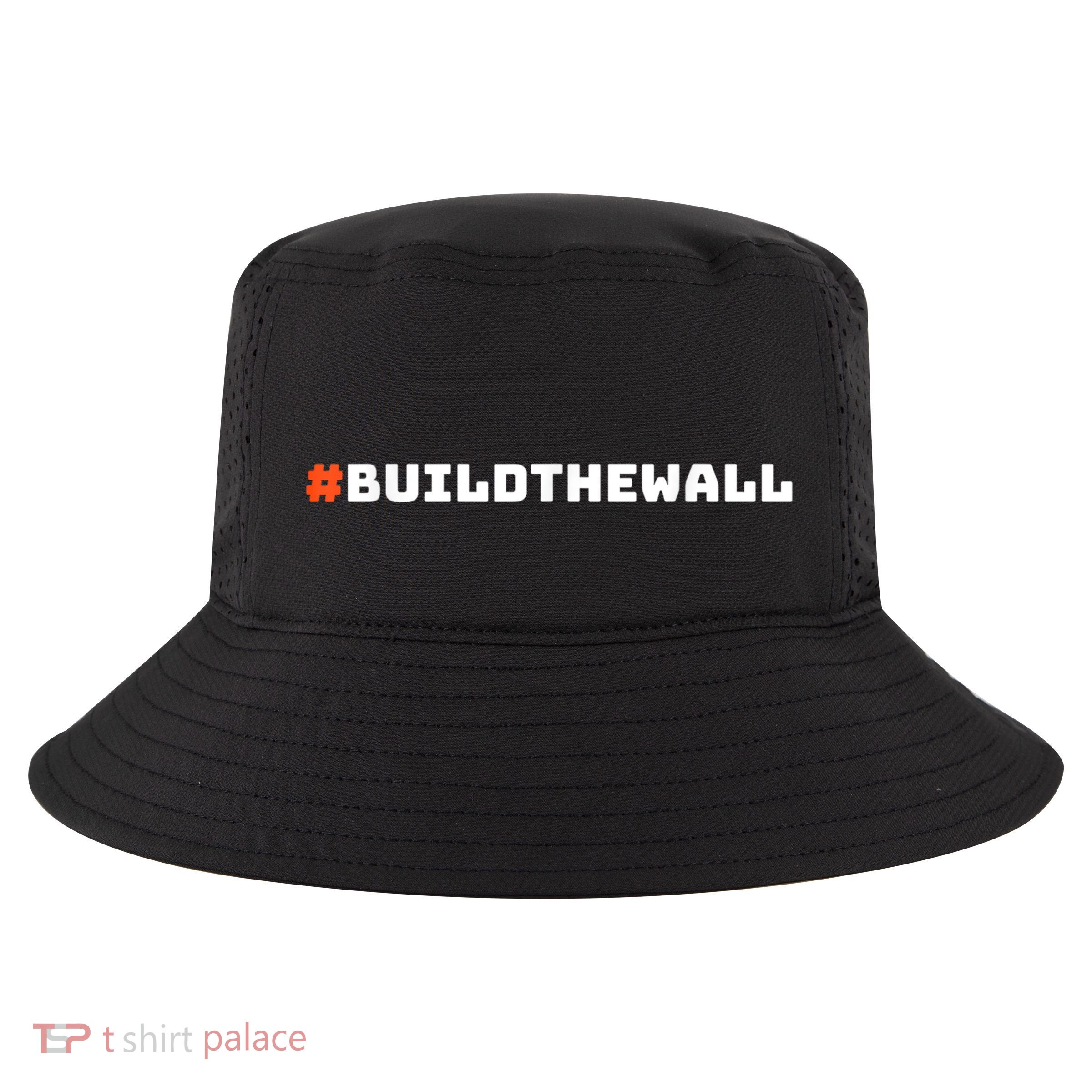 #Buildthewall Build The Wall Funny Trump Cool Comfort Performance Bucket Hat