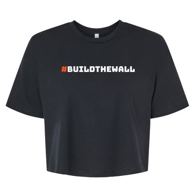 #Buildthewall Build The Wall Funny Trump Bella+Canvas Jersey Crop Tee