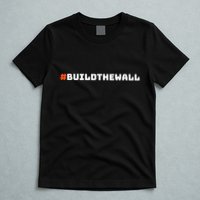 #Buildthewall Build The Wall Funny Trump T-Shirt