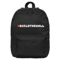#Buildthewall Build The Wall Funny Trump 16 in Basic Backpack