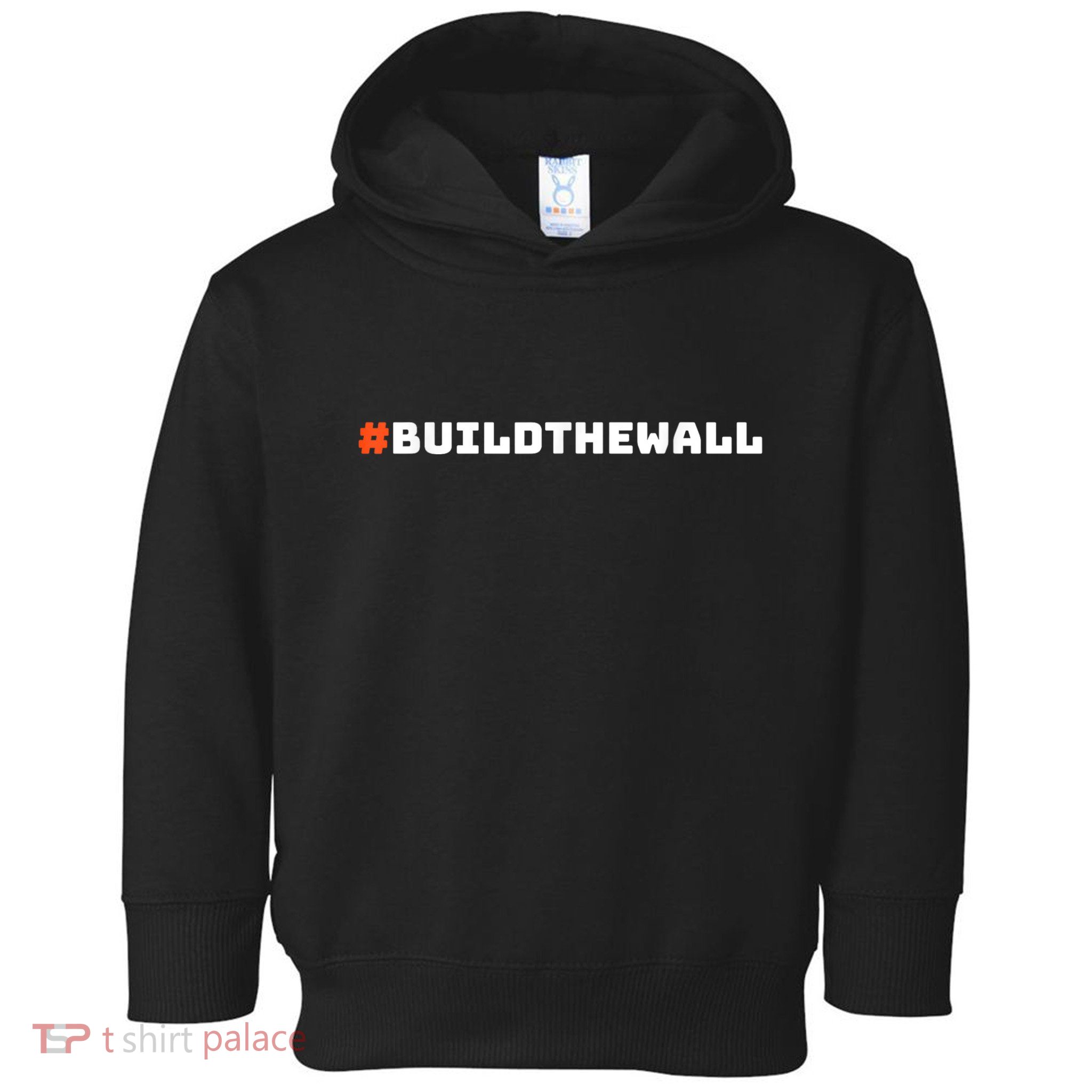 #Buildthewall Build The Wall Funny Trump Toddler Hoodie