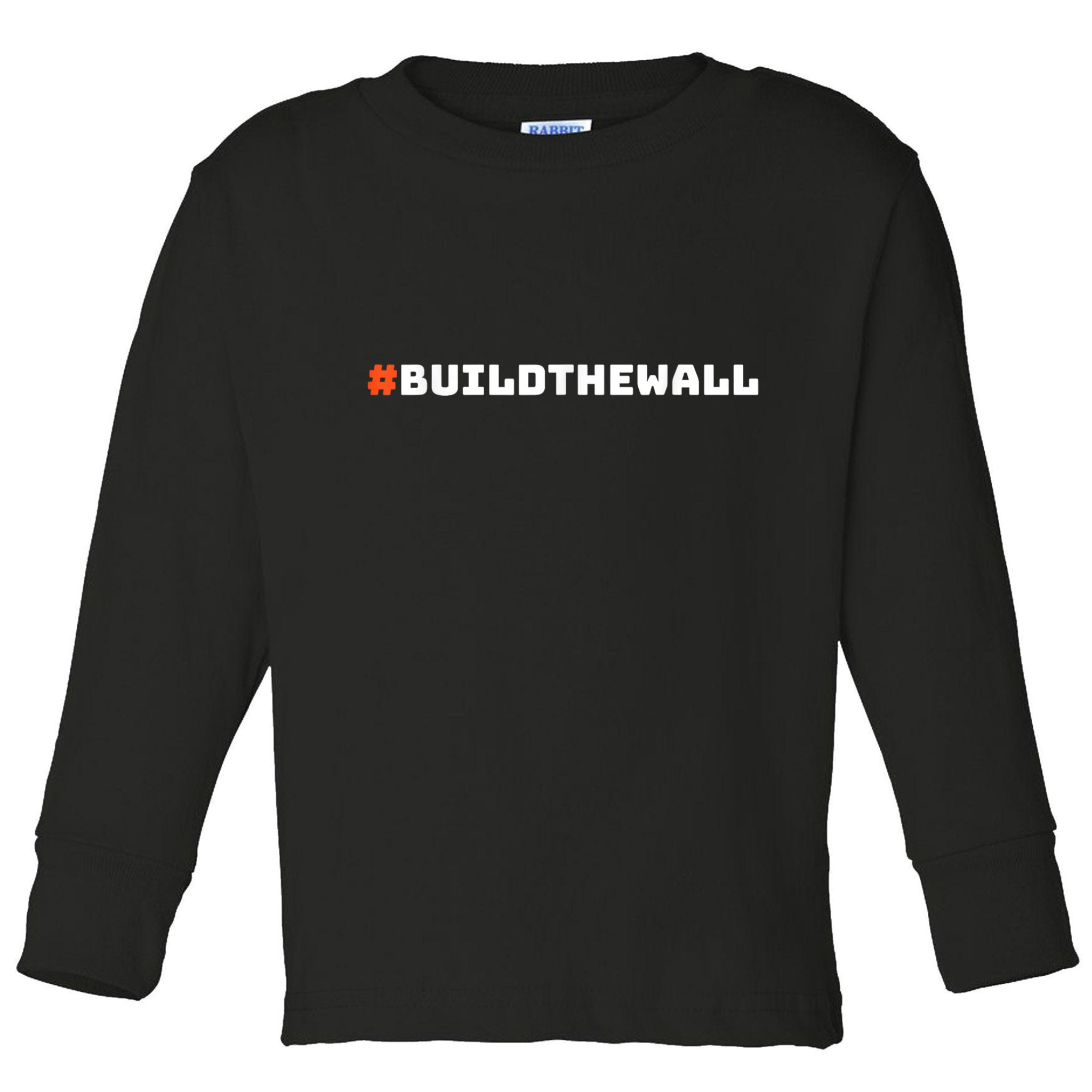 #Buildthewall Build The Wall Funny Trump Toddler Long Sleeve Shirt