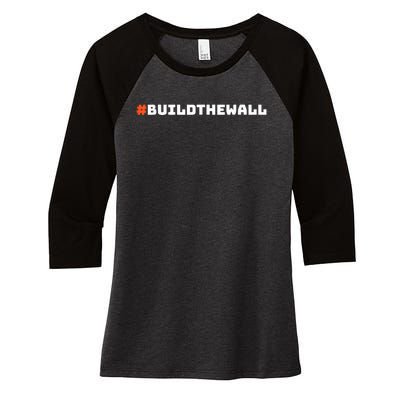 #Buildthewall Build The Wall Funny Trump Women's Tri-Blend 3/4-Sleeve Raglan Shirt