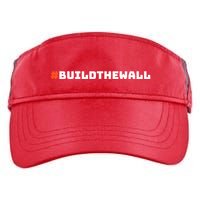 #Buildthewall Build The Wall Funny Trump Adult Drive Performance Visor