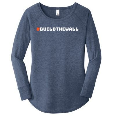 #Buildthewall Build The Wall Funny Trump Women's Perfect Tri Tunic Long Sleeve Shirt