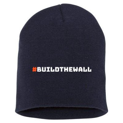 #Buildthewall Build The Wall Funny Trump Short Acrylic Beanie