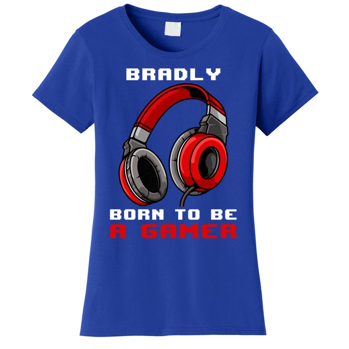 Bradly Born To Be A Gamer Personalized Gift Women's T-Shirt