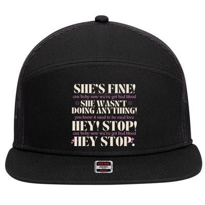 Bad Blood TS Yells At Security Guard Version Shes Fine Baby Now 7 Panel Mesh Trucker Snapback Hat