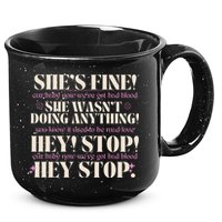 Bad Blood TS Yells At Security Guard Version Shes Fine Baby Now 15oz Campfire Ceramic Mug