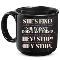 Bad Blood TS Yells At Security Guard Version Shes Fine Baby Now 15oz Campfire Ceramic Mug