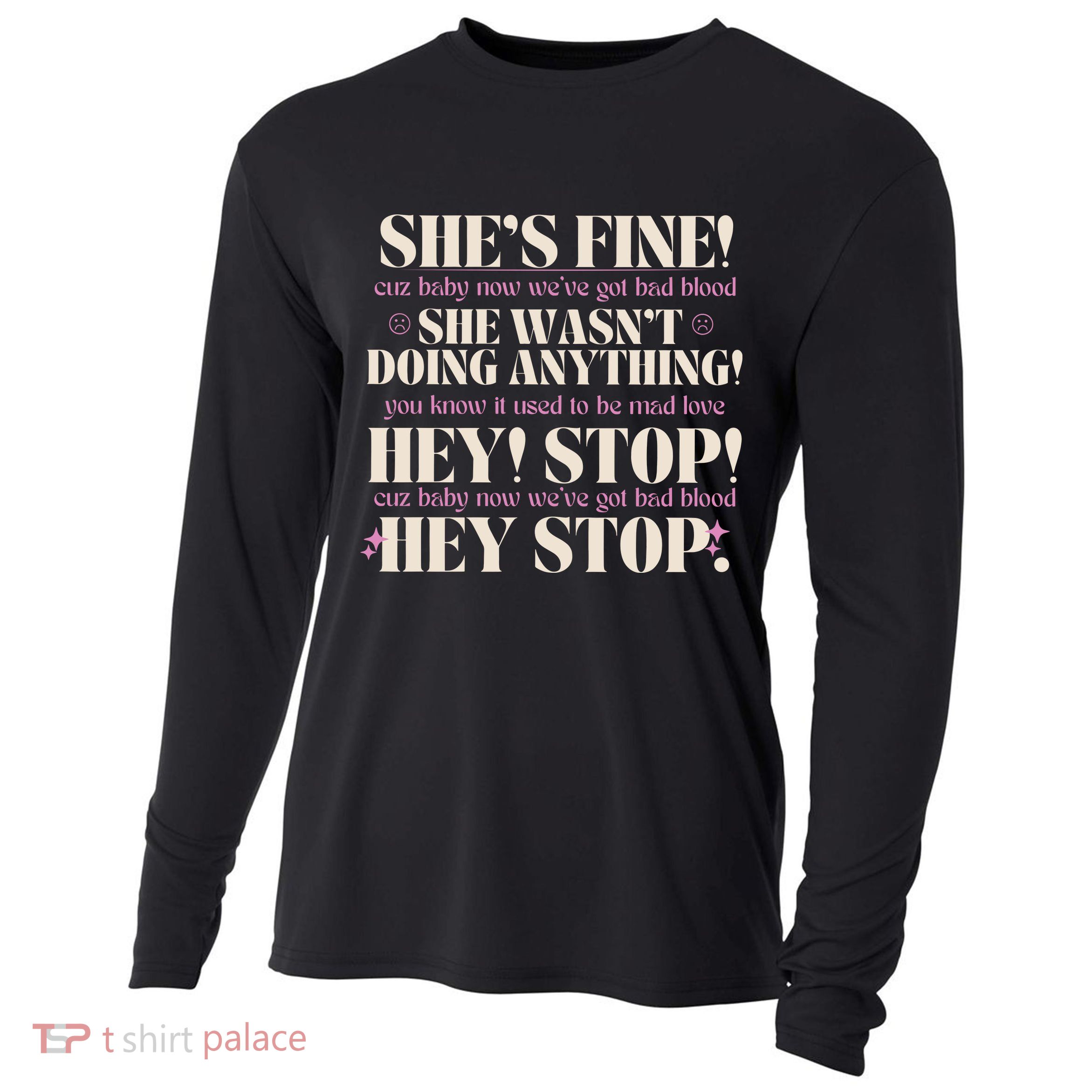 Bad Blood TS Yells At Security Guard Version Shes Fine Baby Now Cooling Performance Long Sleeve Crew