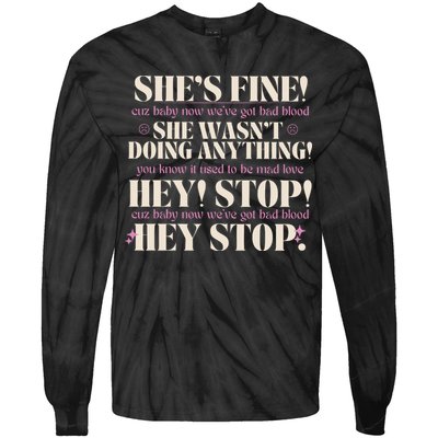 Bad Blood TS Yells At Security Guard Version Shes Fine Baby Now Tie-Dye Long Sleeve Shirt