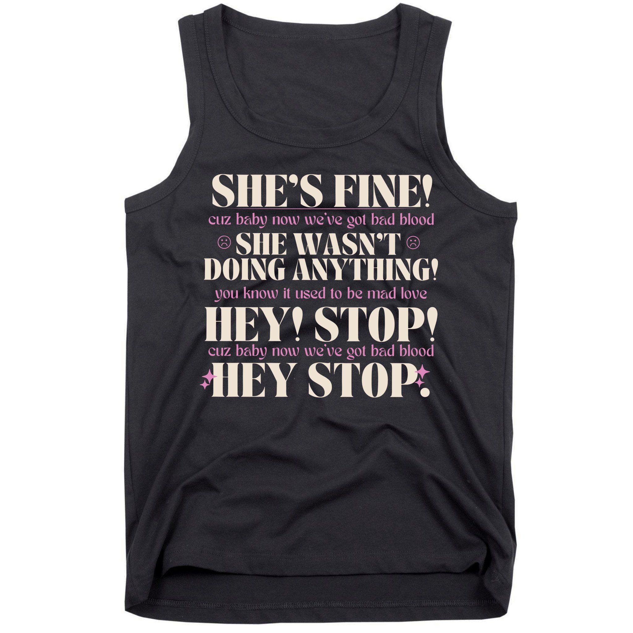 Bad Blood TS Yells At Security Guard Version Shes Fine Baby Now Tank Top