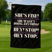 Bad Blood TS Yells At Security Guard Version Shes Fine Baby Now Golf Towel