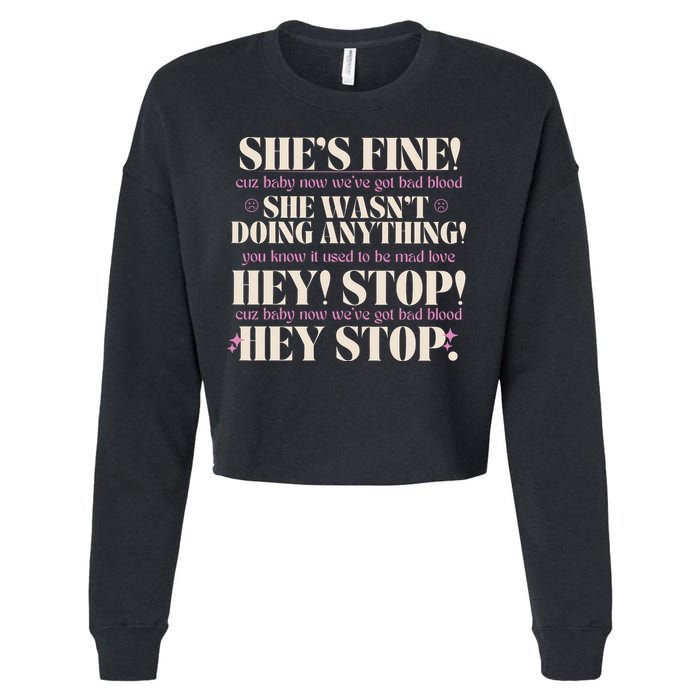 Bad Blood TS Yells At Security Guard Version Shes Fine Baby Now Cropped Pullover Crew