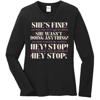 Bad Blood TS Yells At Security Guard Version Shes Fine Baby Now Ladies Long Sleeve Shirt