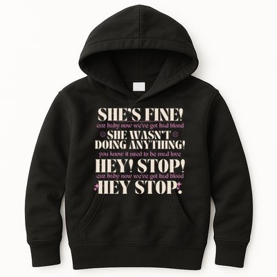 Bad Blood TS Yells At Security Guard Version Shes Fine Baby Now Kids Hoodie