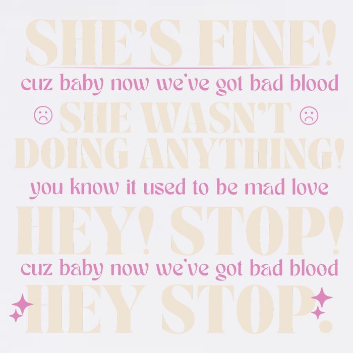 Bad Blood TS Yells At Security Guard Version Shes Fine Baby Now Garment-Dyed Sweatshirt