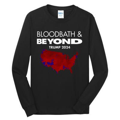 Bloodbath Beyond Trump 2024 Tall Long Sleeve T-Shirt