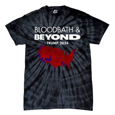 Bloodbath Beyond Trump 2024 Tie-Dye T-Shirt