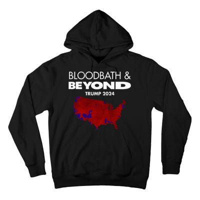 Bloodbath Beyond Trump 2024 Tall Hoodie