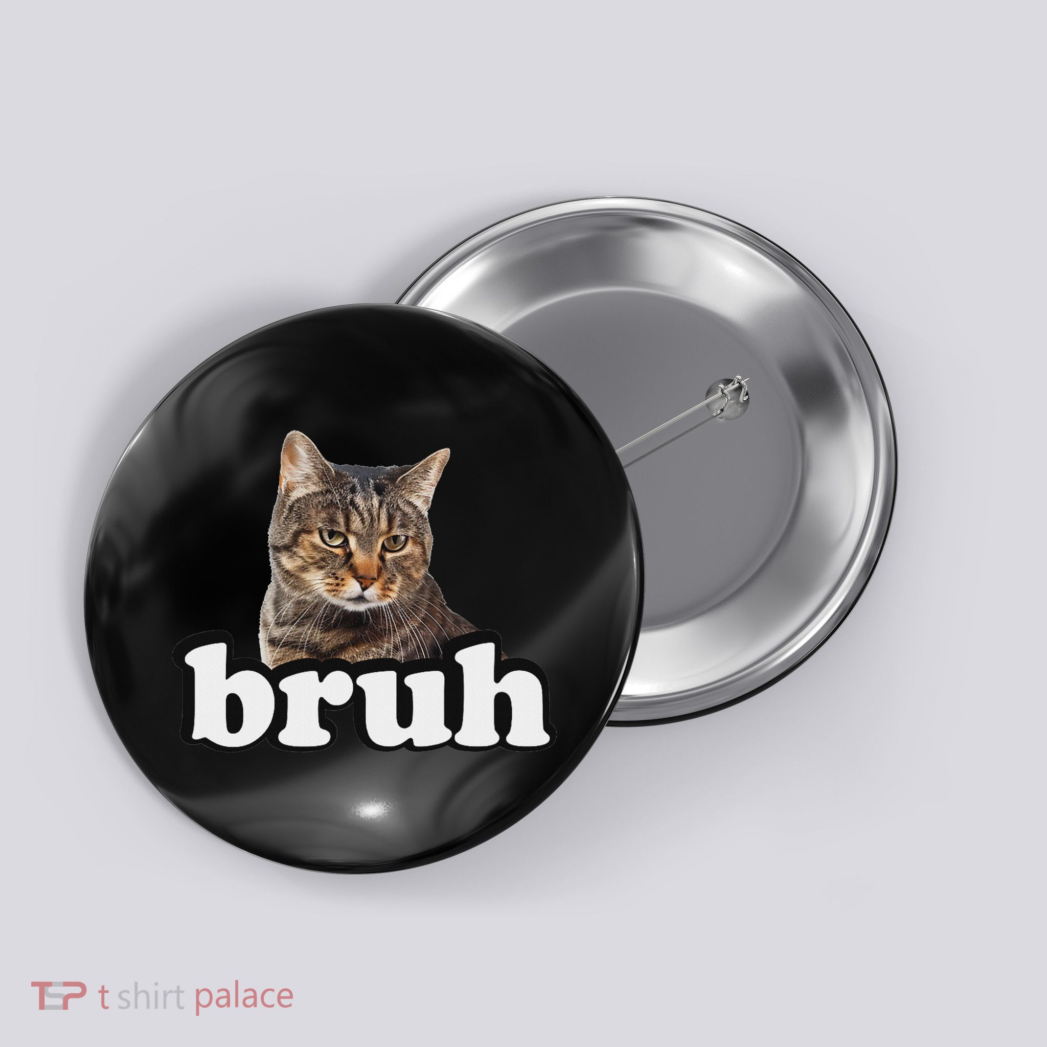 Bruh Brown Tabby Cat Lover Button