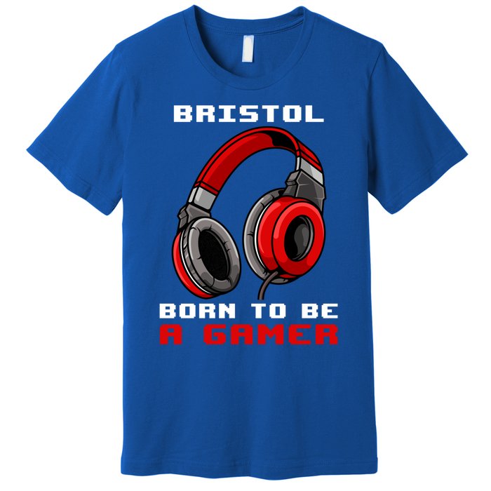 Bristol Born To Be A Gamer Personalized Gift Premium T-Shirt