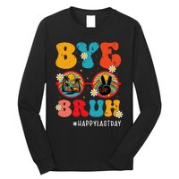 Bye Bruh Teacher Happy Last Day of School Hello Summer Funny Long Sleeve Shirt