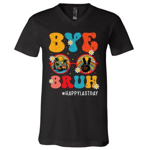 Bye Bruh Teacher Happy Last Day of School Hello Summer Funny V-Neck T-Shirt