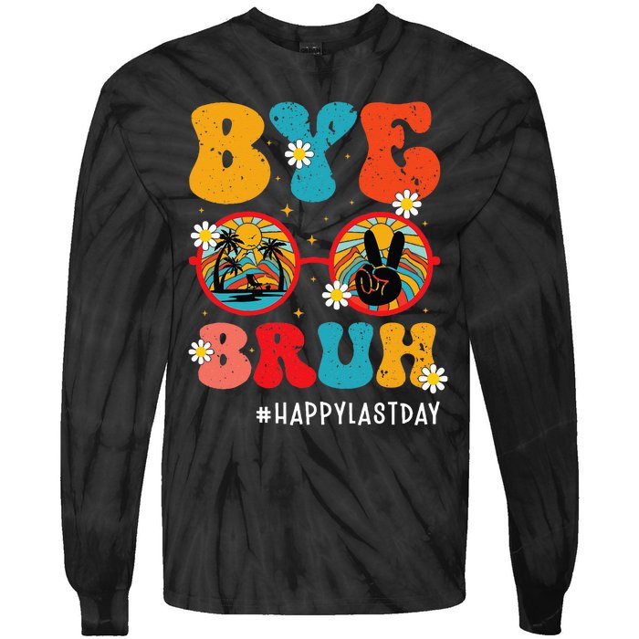 Bye Bruh Teacher Happy Last Day of School Hello Summer Funny Tie-Dye Long Sleeve Shirt