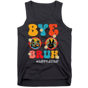 Bye Bruh Teacher Happy Last Day of School Hello Summer Funny Tank Top