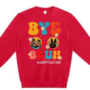 Bye Bruh Teacher Happy Last Day of School Hello Summer Funny Premium Crewneck Sweatshirt