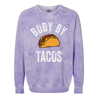 Body By Tacos Funny Cinco De Mayo Mexican Party Colorblast Crewneck Sweatshirt