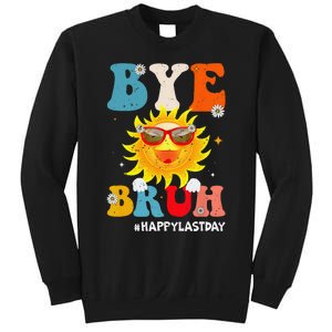 Bye Bruh Teacher Happy Last Day of School Hello Summer Funny Sweatshirt