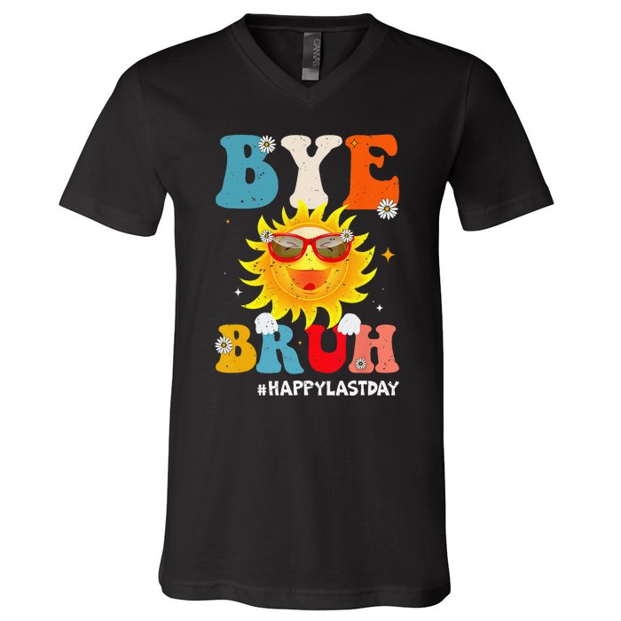 Bye Bruh Teacher Happy Last Day of School Hello Summer Funny V-Neck T-Shirt