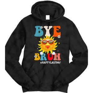 Bye Bruh Teacher Happy Last Day of School Hello Summer Funny Tie Dye Hoodie