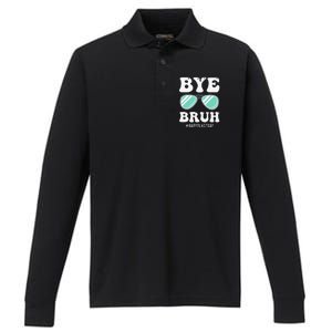 Bye Bruh Teacher Happy Last Day of School Hello Summer Funny Performance Long Sleeve Polo