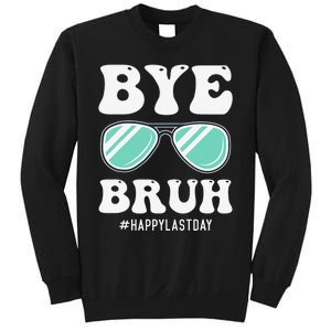 Bye Bruh Teacher Happy Last Day of School Hello Summer Funny Sweatshirt