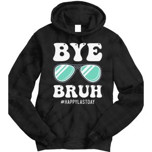 Bye Bruh Teacher Happy Last Day of School Hello Summer Funny Tie Dye Hoodie