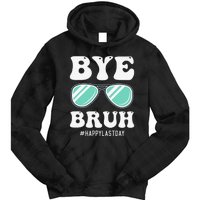 Bye Bruh Teacher Happy Last Day of School Hello Summer Funny Tie Dye Hoodie