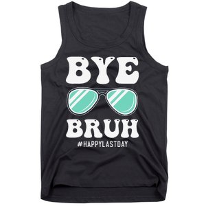 Bye Bruh Teacher Happy Last Day of School Hello Summer Funny Tank Top