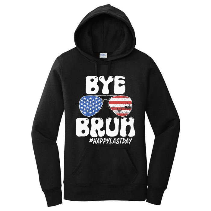 Bye Bruh Teacher Happy Last Day Of School Summer Women's Pullover Hoodie