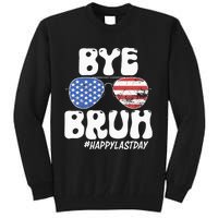 Bye Bruh Teacher Happy Last Day Of School Summer Tall Sweatshirt