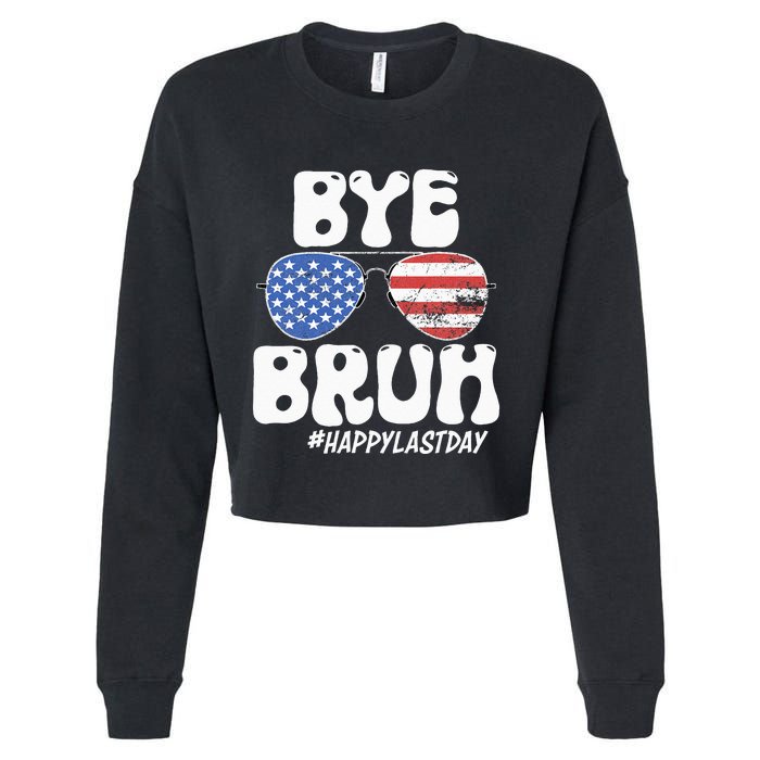 Bye Bruh Teacher Happy Last Day Of School Summer Cropped Pullover Crew