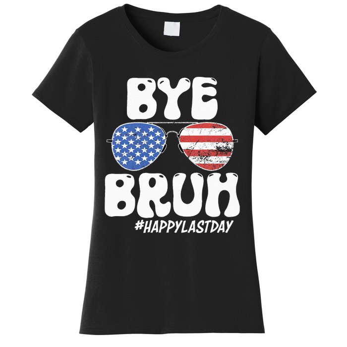 Bye Bruh Teacher Happy Last Day Of School Summer Women's T-Shirt