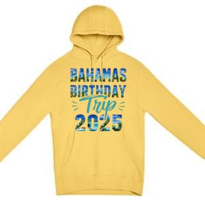 Bahamas Birthday Trip Vacation 2025 Party Cruise Crew Premium Pullover Hoodie