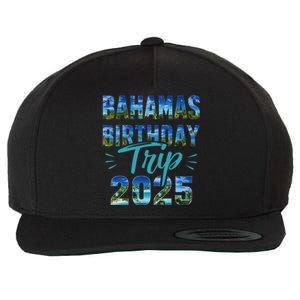 Bahamas Birthday Trip Vacation 2025 Party Cruise Crew Wool Snapback Cap