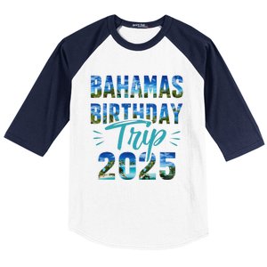 Bahamas Birthday Trip Vacation 2025 Party Cruise Crew Baseball Sleeve Shirt