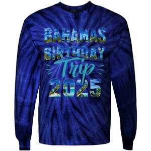 Bahamas Birthday Trip Vacation 2025 Party Cruise Crew Tie-Dye Long Sleeve Shirt