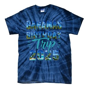 Bahamas Birthday Trip Vacation 2025 Party Cruise Crew Tie-Dye T-Shirt